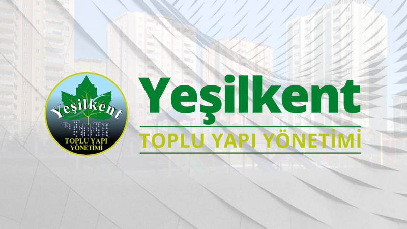 Yeşilkent Toplu Yapı Yönetimi